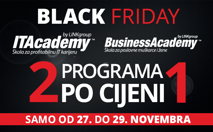 Black Friday akcija na ITAcademy i BusinessAcademy: 2 programa po cijeni 1