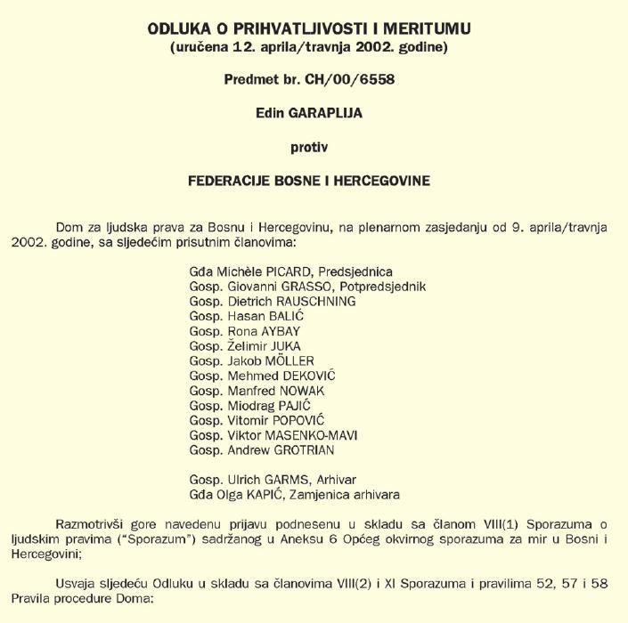 Odluka Doma za ljudska prava o prihvatljivosti i meritumu donesena je 2002. godine u slučaju „Garaplija protiv Federacije BiH“ - Avaz