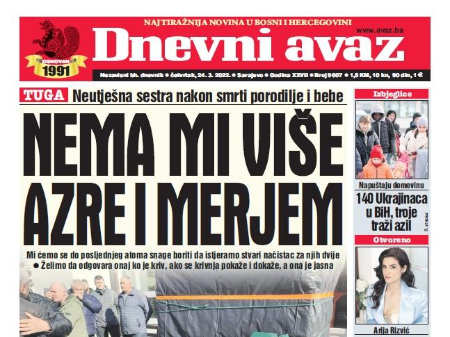 Danas u "Dnevnom avazu" čitajte: Nema mi više Azre i Merjem