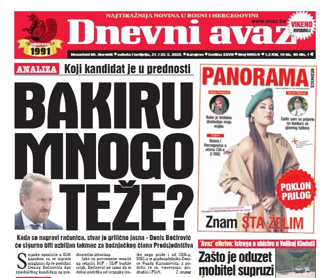 U dvobroju "Dnevnog avaza" čitajte: Bakiru mnogo teže?