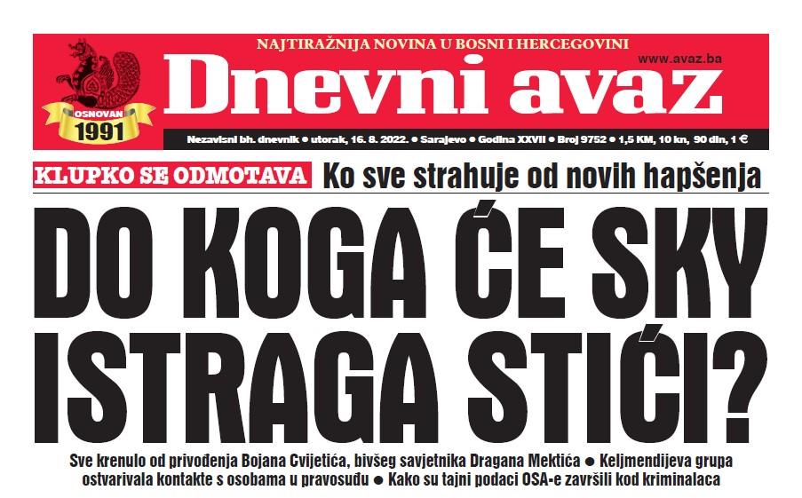 Danas u "Dnevnom avazu" čitajte: Do koga će Sky istraga stići?