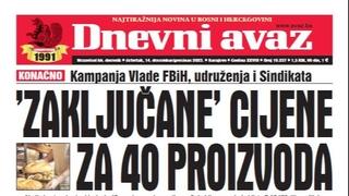 U današnjem "Dnevnom avazu" čitajte: "Zaključane" cijene za 40 proizvoda