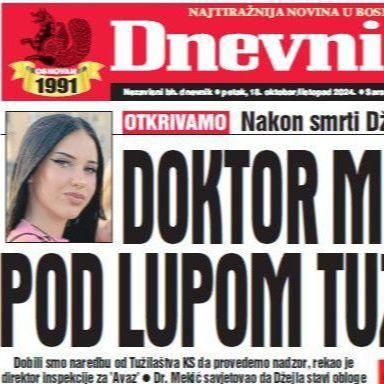 U današnjem "Dnevnom avazu" čitajte o smrti tinejdžerke Džejle Drapić zbog koje je doktor Mekić pod lupom Tužilaštva