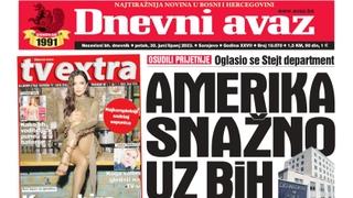 Danas u "Dnevnom avazu" čitajte: Amerika snažno uz BiH