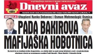 U današnjem "Dnevnom avazu" čitajte: Pada Bakirova mafijaška hobotnica