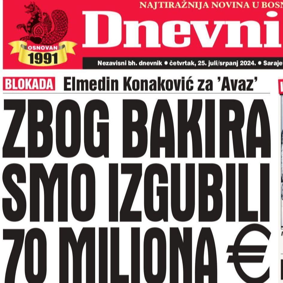 U današnjem "Dnevnom avazu" čitajte: Zbog Bakira smo izgubili 70 miliona eura