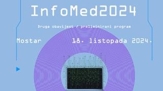 Prvi znanstveno-stručni simpozij "InfoMed 2024" bit će održan u Mostaru