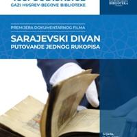 Godišnjica Gazi Husrev-begove biblioteke: Premijera dokumentarnog filma "Sarajevski Divan - Putovanje jednog rukopisa" 