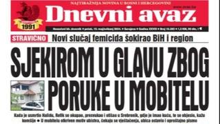 U današnjem "Dnevnom avazu" čitajte: Sjekirom u glavu zbog poruke u mobitelu