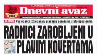 U današnjem "Dnevnom avazu" čitajte: Radnici zarobljeni u plavim kovertama